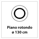 Dimensione piano ø 130 cm